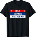 2Nd Amendment Ban Idiots Not Guns 3 Color