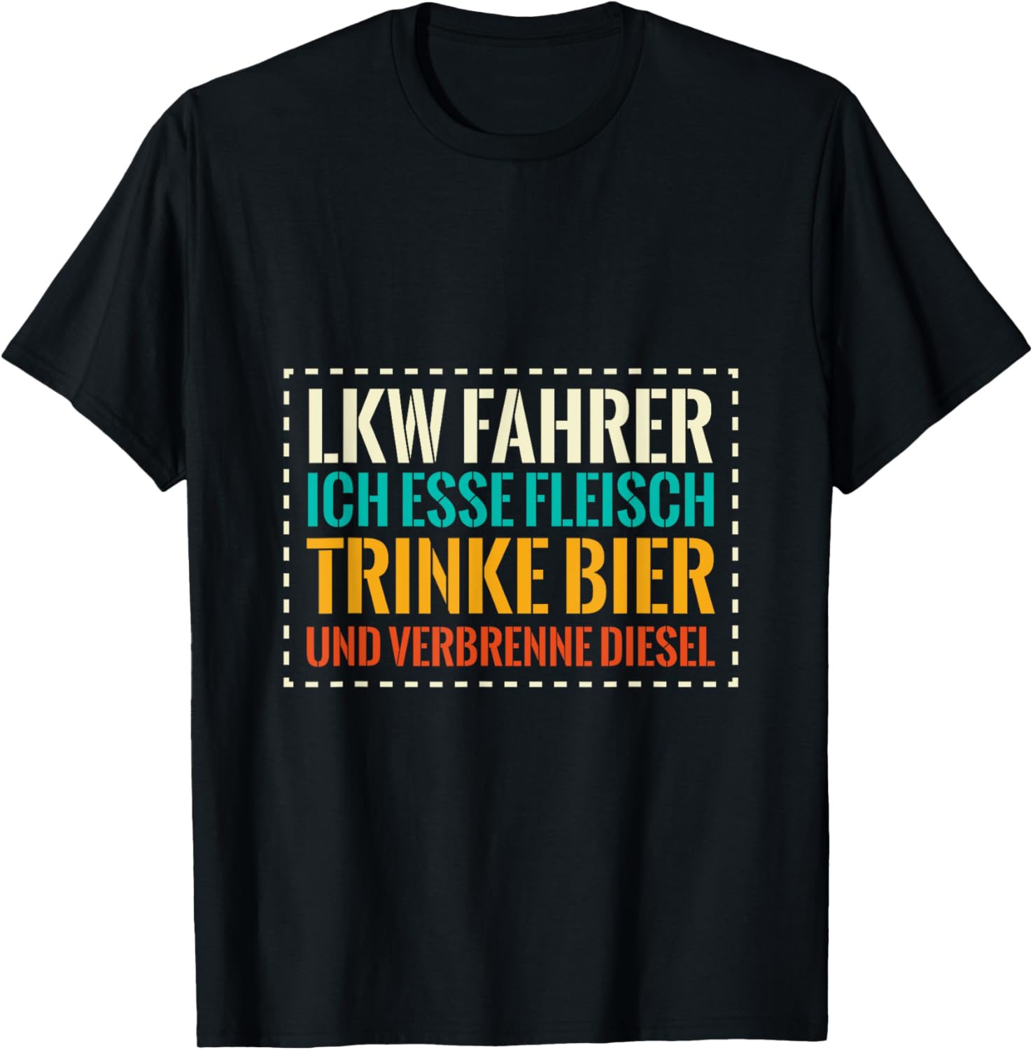 Truck Driver I Eat Meat Drink Beer Burn