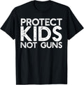Protect Kids Not Guns Anti Gun T Shirt March Protest Rally