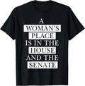 Feminist T-Shirt - A Woman's Place Quote