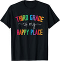 Third Grade is my happy place 3rd Grade Teacher Team T-Shirt for Men Women Girls Kids
