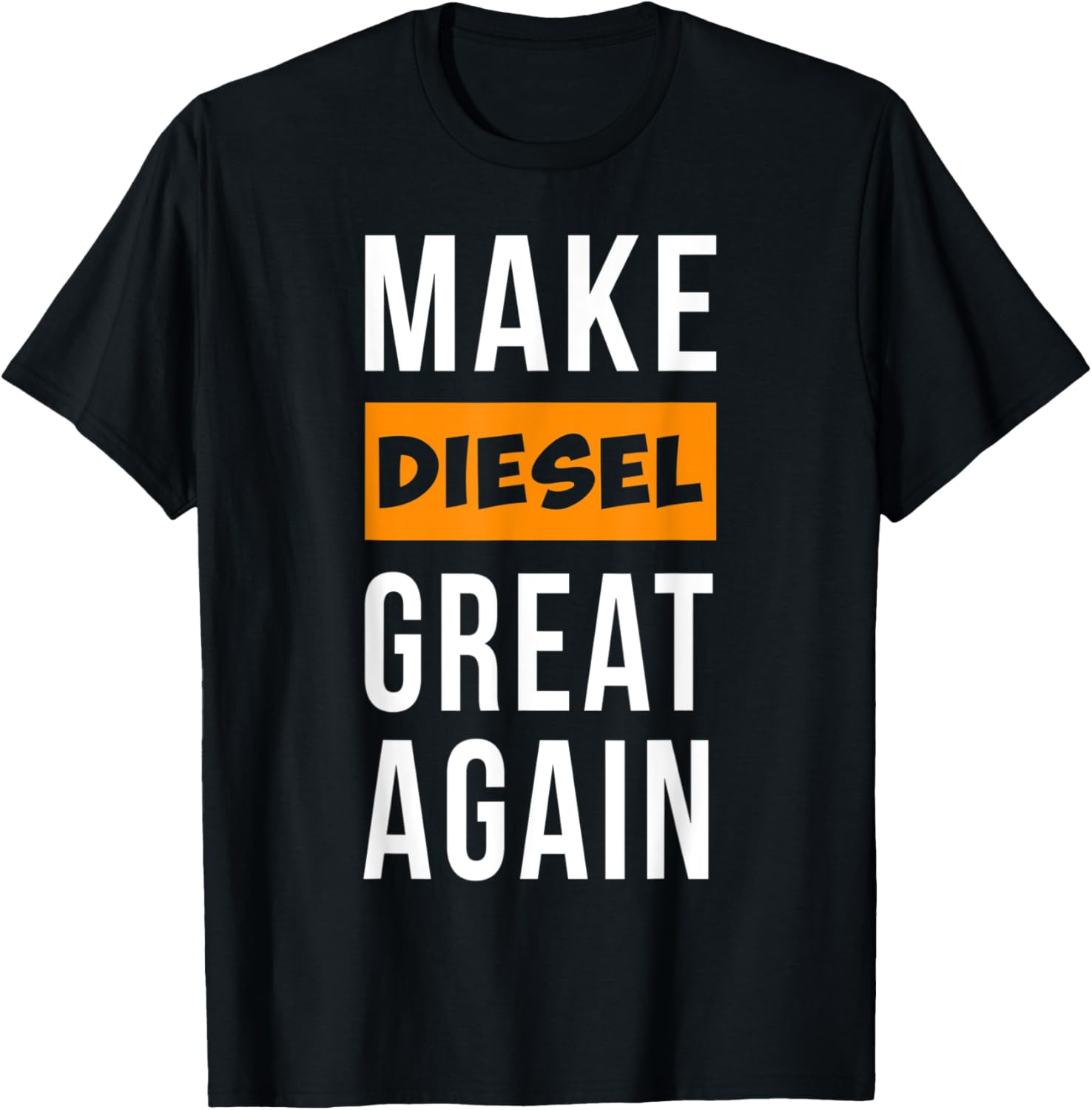 Make Diesel Great Again Diesel Driver Saying Tuning