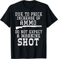 Don Not Expect A Warning Shot Funny Gun Lover