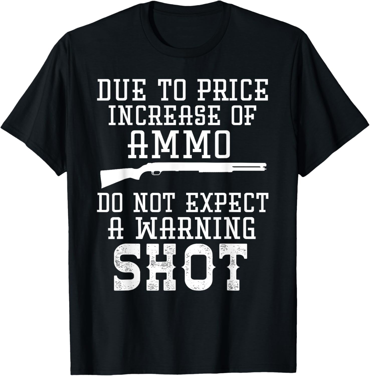 Don Not Expect A Warning Shot Funny Gun Lover