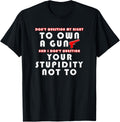 Dont Question My Right To A Gun 2Nd Amendment