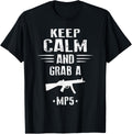 Keep Calm Grab A Mp 5 Submachine Gun