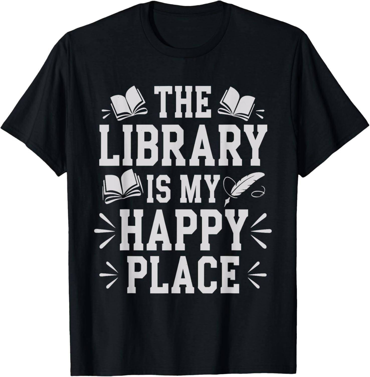 The Library Is My Happy Place Library Enthusiast
