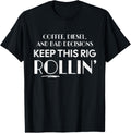 Coffee Diesel Bad Decisions Keep Rig Rollin U2019