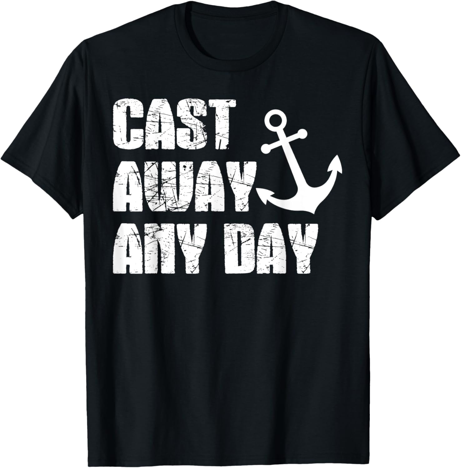 Cast Away Any Day Boating Sailing Yacht