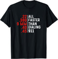 Funny Faster Than Dialing 911 Tee Gun Lovers