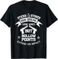 Sticks Stones And Hollow Points Funny Gun
