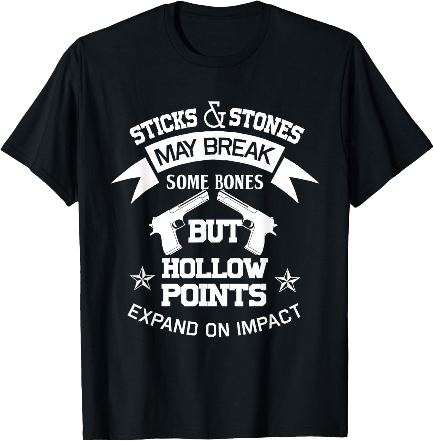 Sticks Stones And Hollow Points Funny Gun