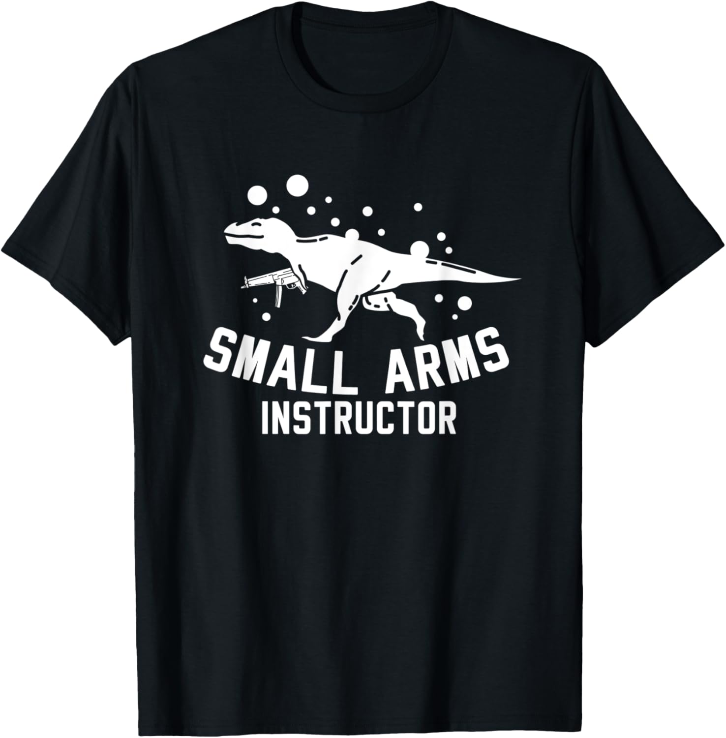 Small Arms Instructor Funny Gun T Rex Dinosaur