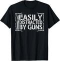 Funny 2Nd Amendment Easily Distracted By Guns