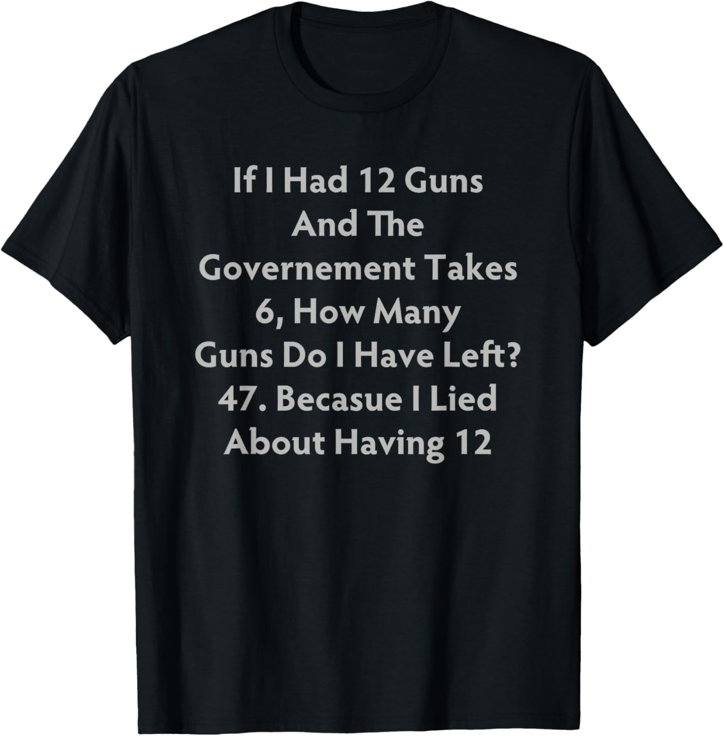 Funny Government Gun Confiscation Tshirt Gun Nut Redneck