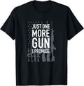 Just One More Gun I Promise Tee Gun Collector American Flag Women