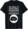 In Case Of Emotional Breakdown, Place Hedgehog Here