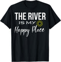 Funny The River Is My Place River House River Lovers