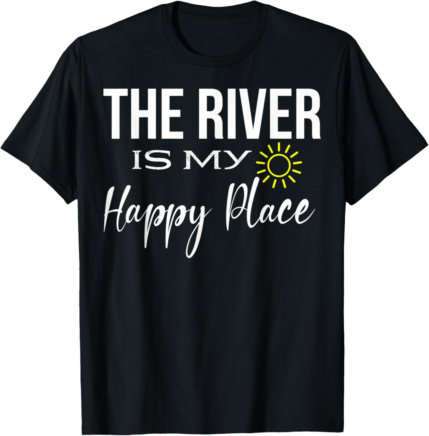 Funny The River Is My Place River House River Lovers