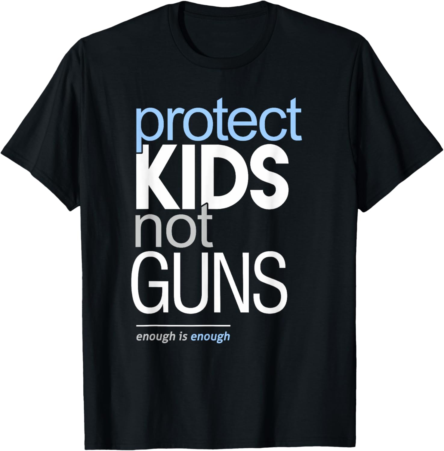 Protect Kids Not Guns Shirt Pro Gun Control