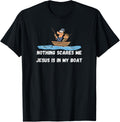 Nothing Scares Me Jesus Is In My Boat