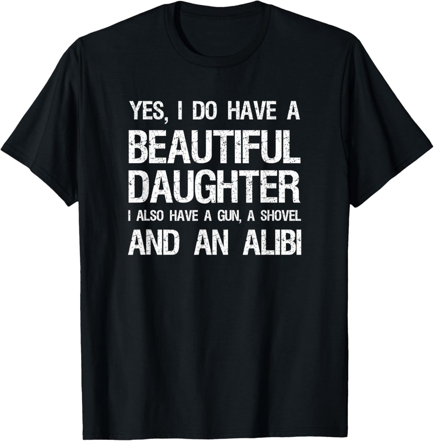 Beautiful Daughter Gun Shovel Alibi Conservative Dad Shirt