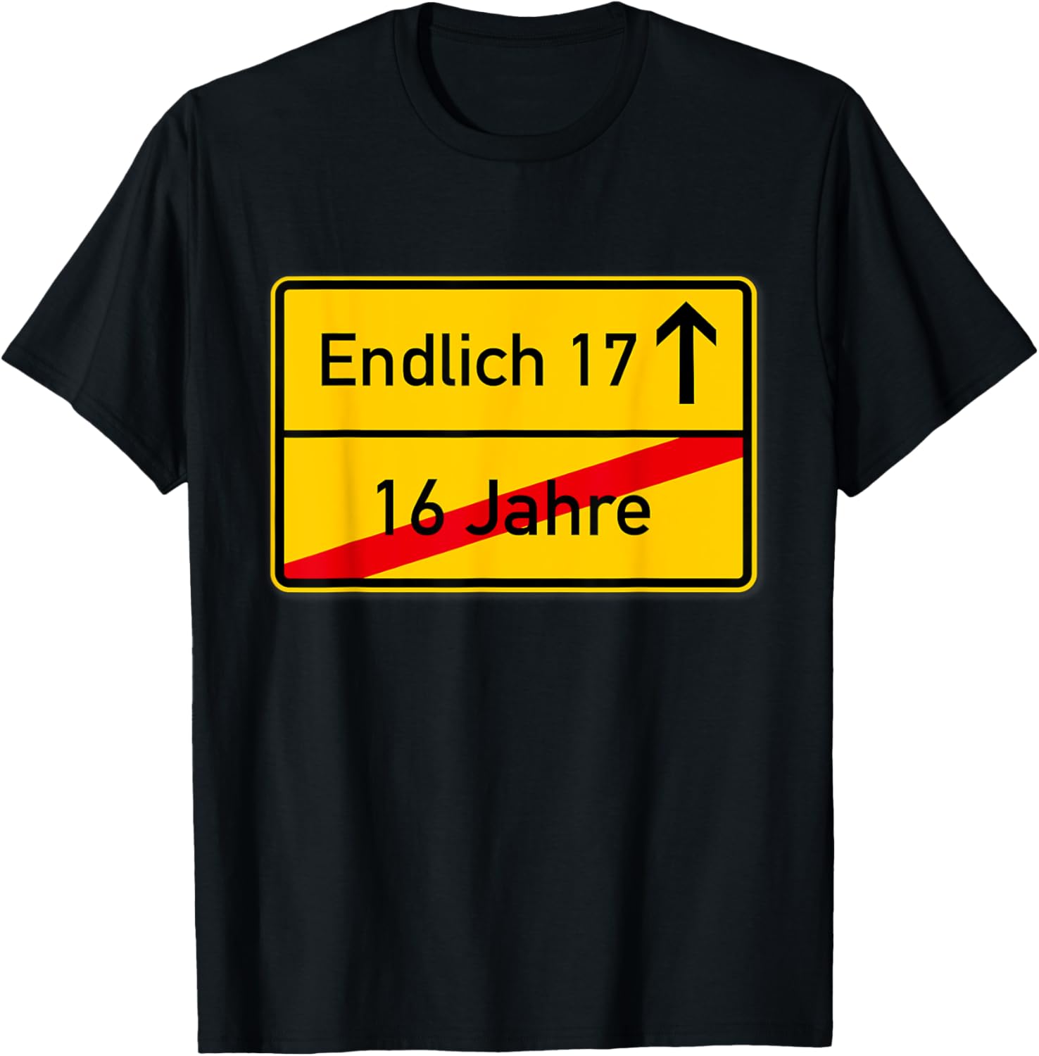 Endlich 17 Place Sign T-Shirt 17 Birthday Gift T-Shirt