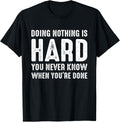 Doing Nothing Is Hard Funny Lazy People Sarcastic Quotes