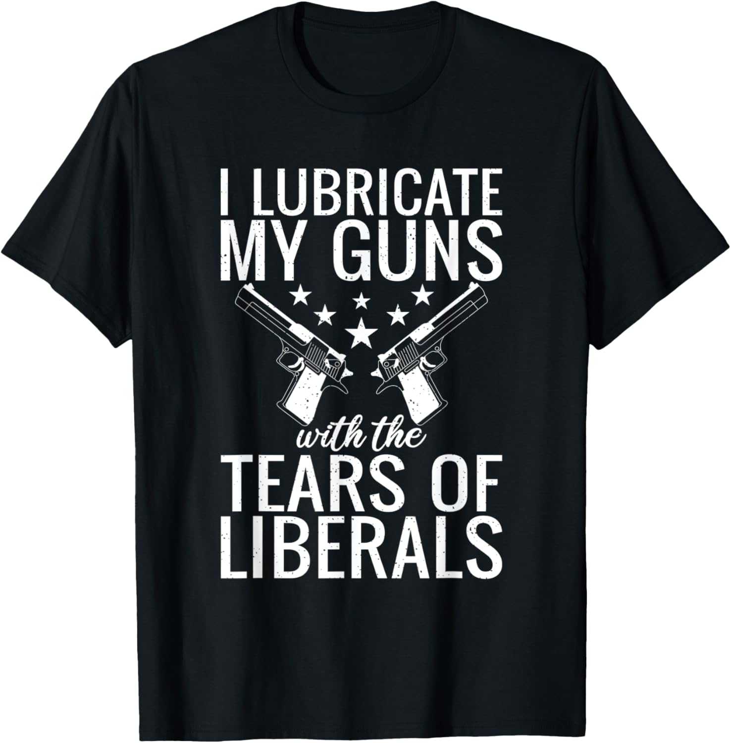 I Lubricate My Gun With Tears Of Liberals