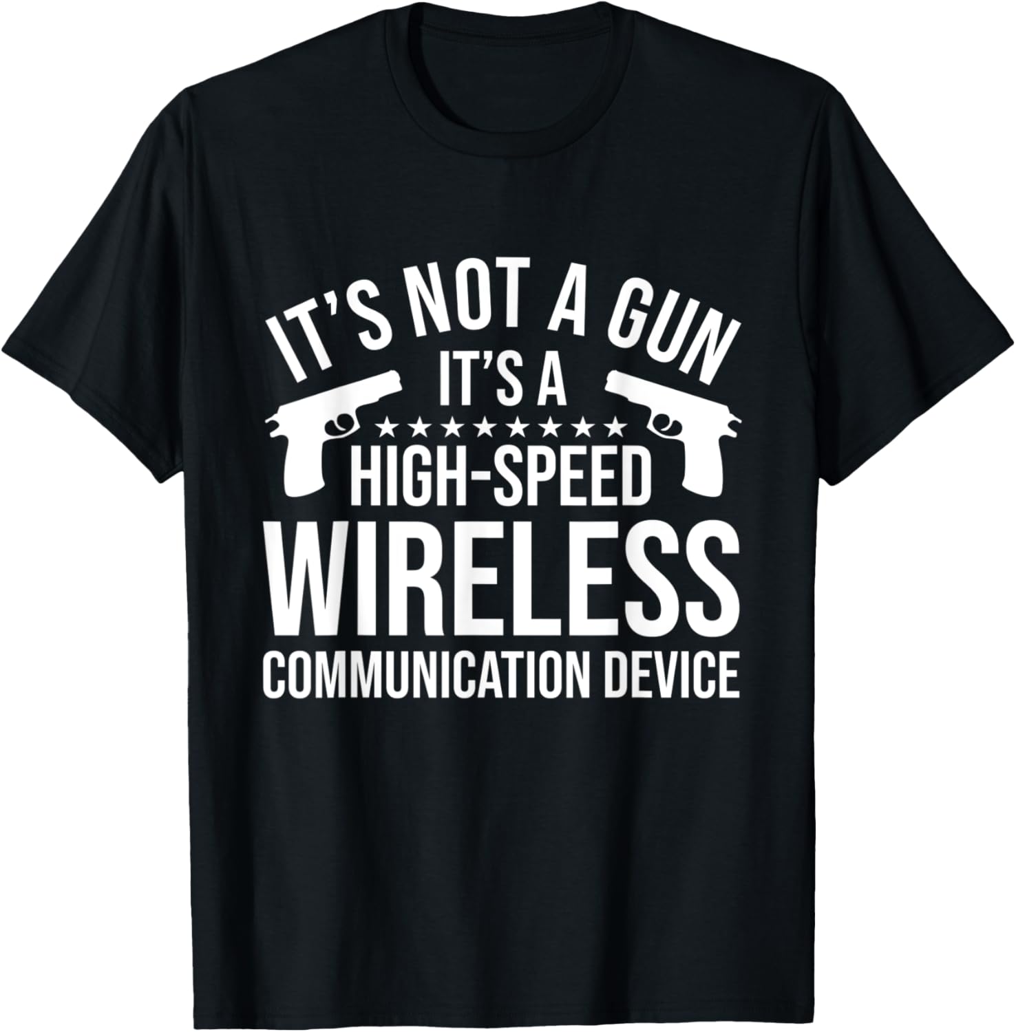 Its Not A Gun Its A Wireless Communication Device Funny