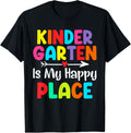 Kindergarten Is My Happy Place Kindergarten Teachers Kids