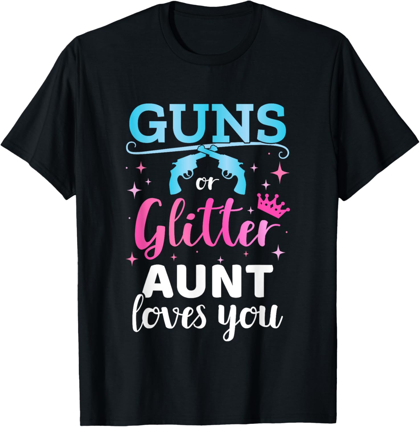 Gender Reveal Guns Or Glitter Aunt Matching Baby Party
