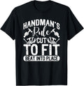 Handyman's Rule Cut To Fit Beat Into Place Funny Repairman