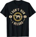I Dont Run I Reload Gun Rights American Gun Lover