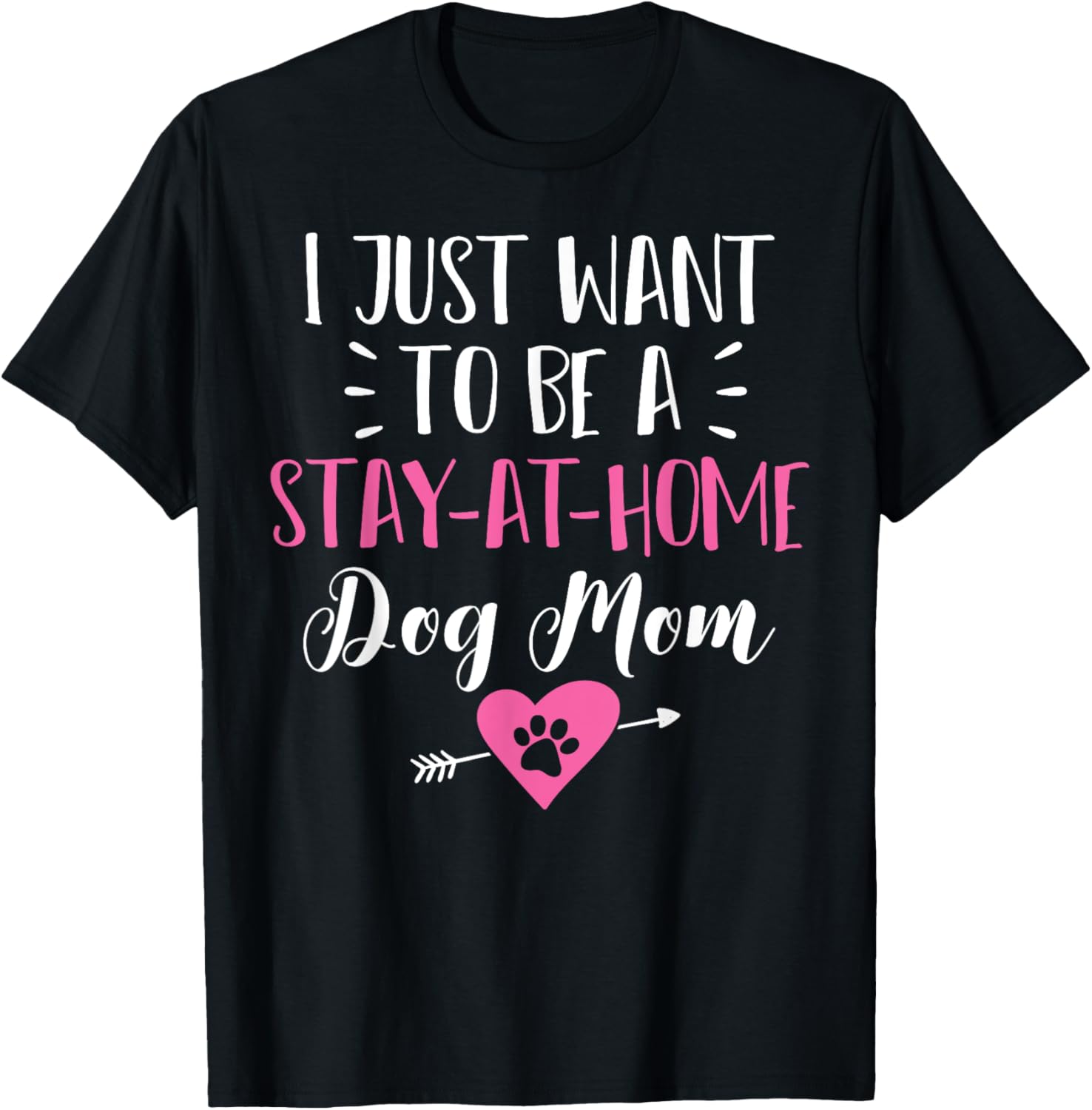 Stay at Home Dog Mom Funny T Shirt Gift Puppy Lovers Men Women Kids