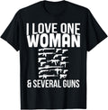 I Love One Woman Guns Funny Gun Lover