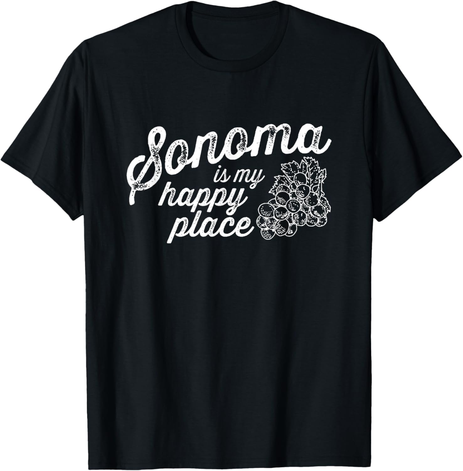 Sonoma Is My Happy Place | California Wine Country Shirt