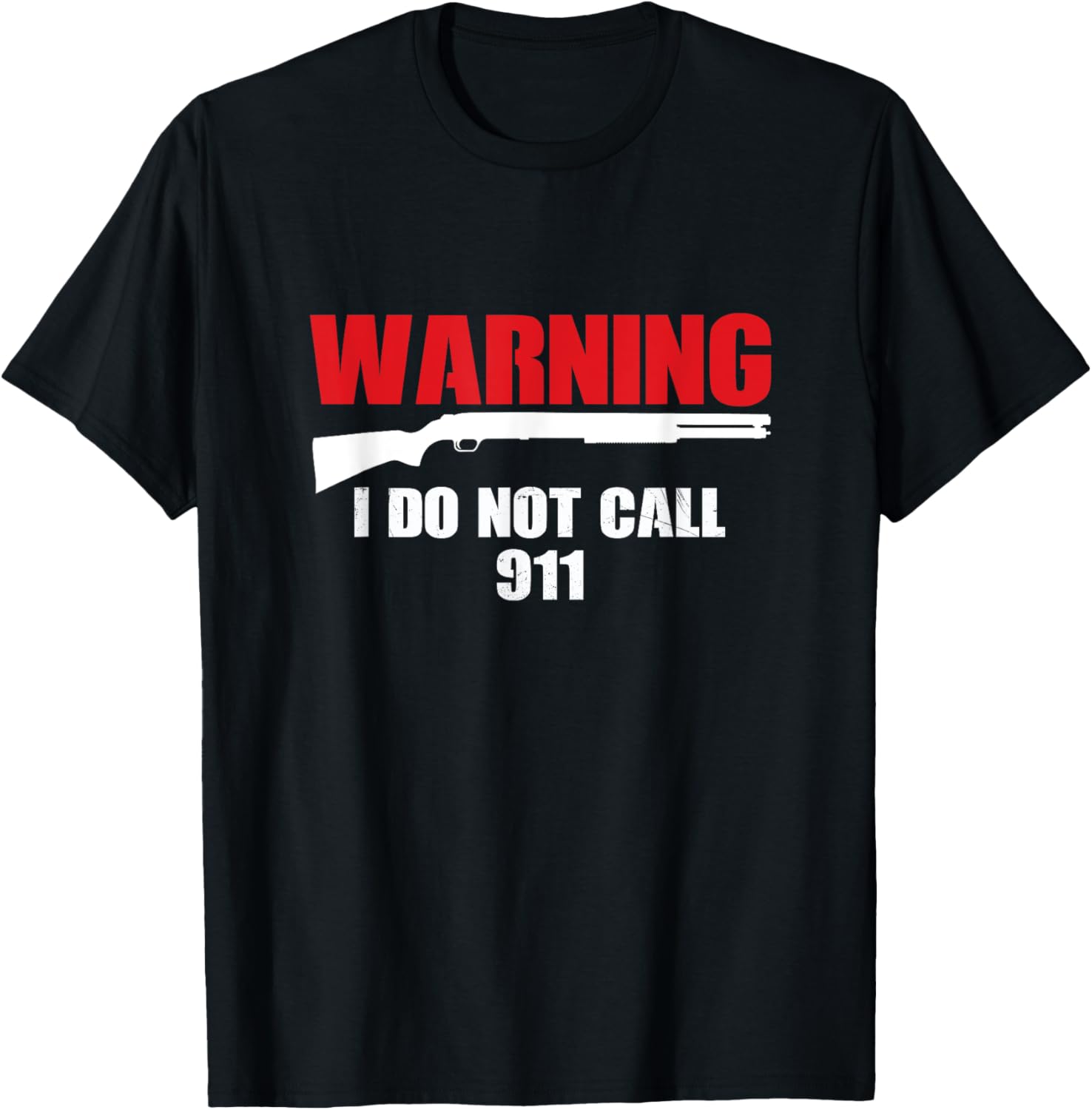 Warning I Do Not Call 911 2Nd Amendment Gun Rights T Shirt