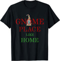 Funny Christmas Gnome Place Like Home