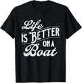 Life Is Better On A Boat Boating Ride