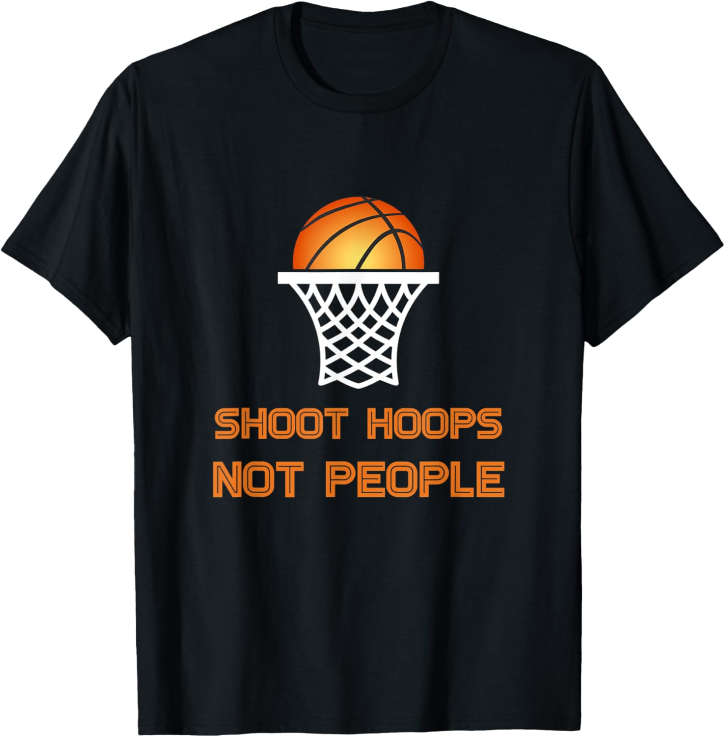 Basketball Lover Shoot Hoops Not People Anti Gun