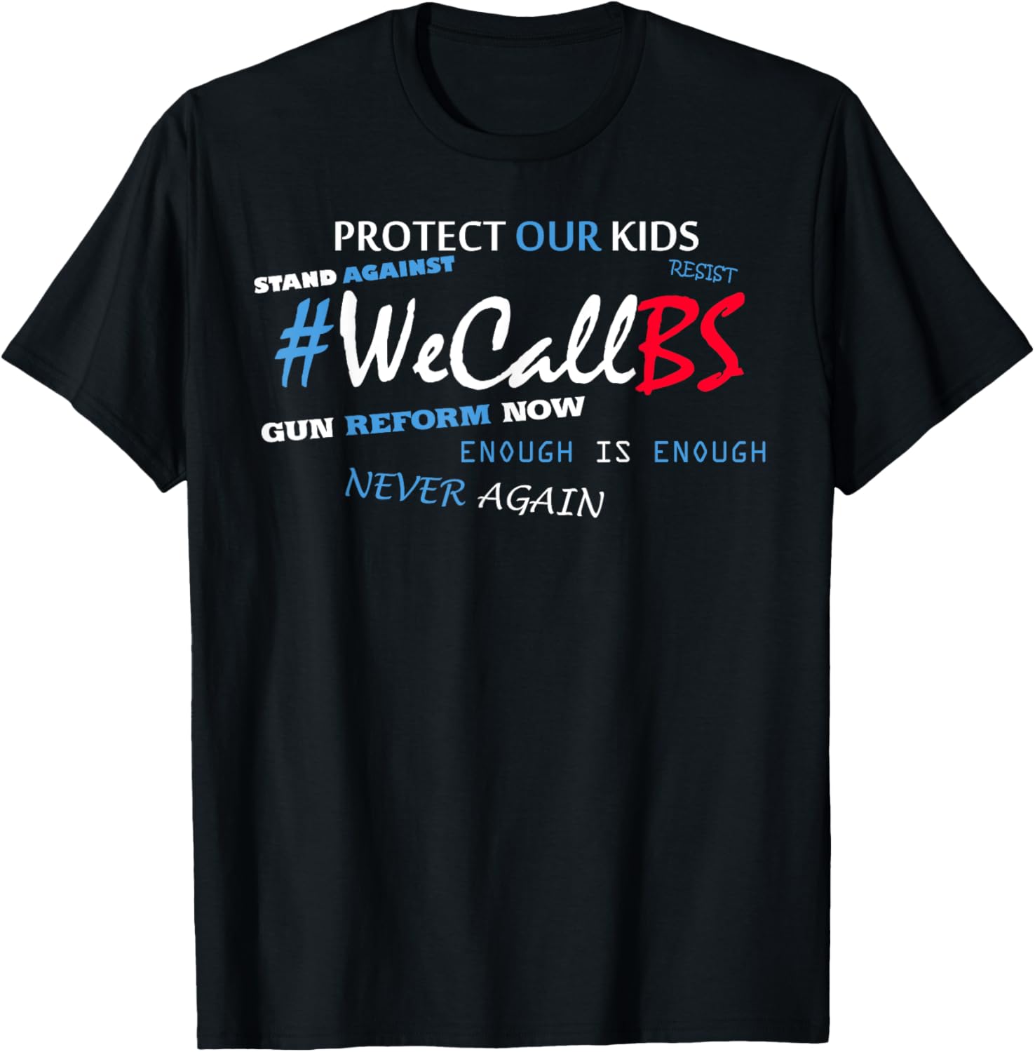 We Call Bs Gun Control T Shirt