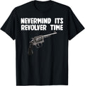 Nevermind Its Revolver Time For Handguns Lovers