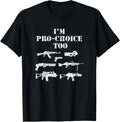 Gun Owner Im Pro Choice Too Gun Firearms Enthusiasts