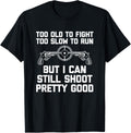 I Can Still Shoot Pretty Good Funny Saying Gun Owner Guns