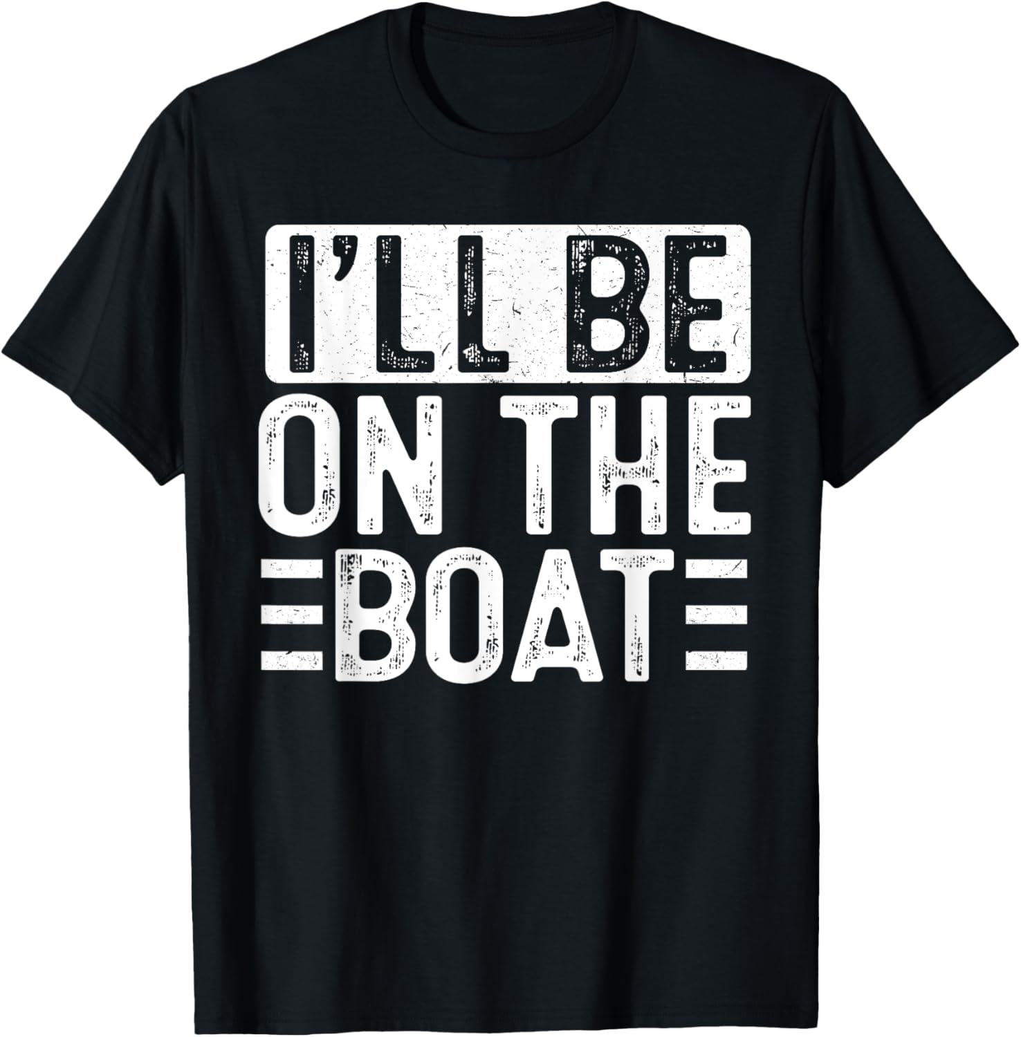 I Ll On Boat Boating Captain Pontoon I
