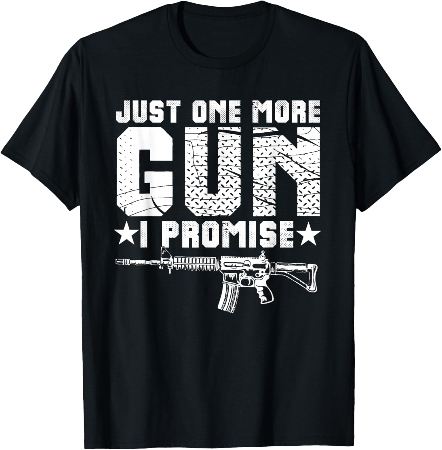 Funny Just One More Gun I Promise Gun Lovers Men