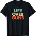 Life Over Guns