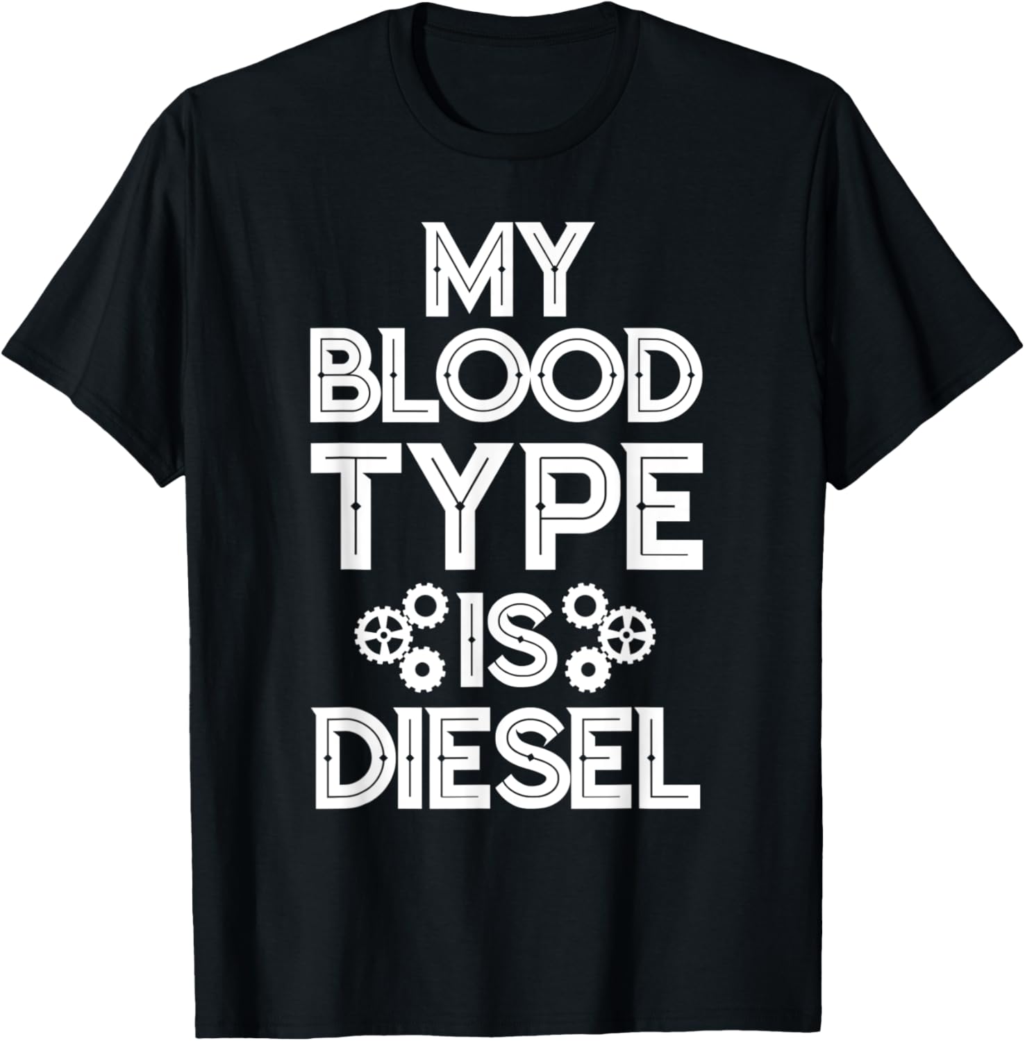 Funny My Blood Type Is Diesel Trendy Diesel