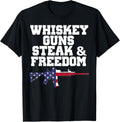 Whiskey Guns Steak Freedom T Shirt Patriotic Shirts Women Men